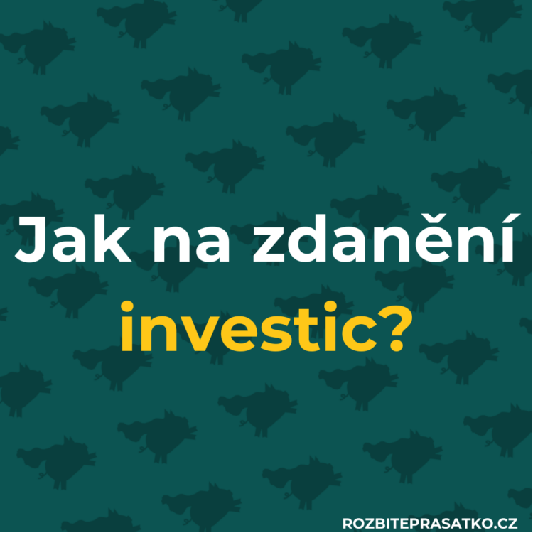 Jak na zdanění investic