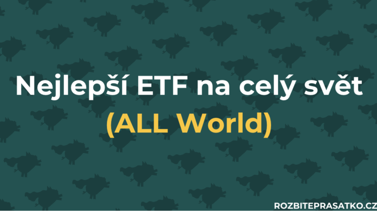 nejlepší ETF na celý svět