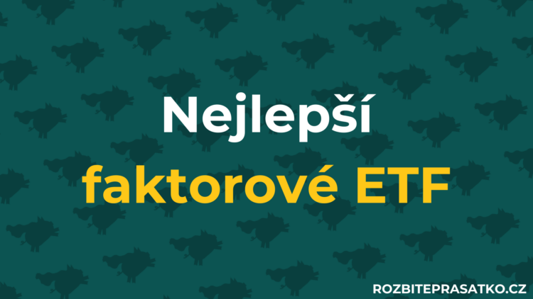 Nejlepší faktorové ETF